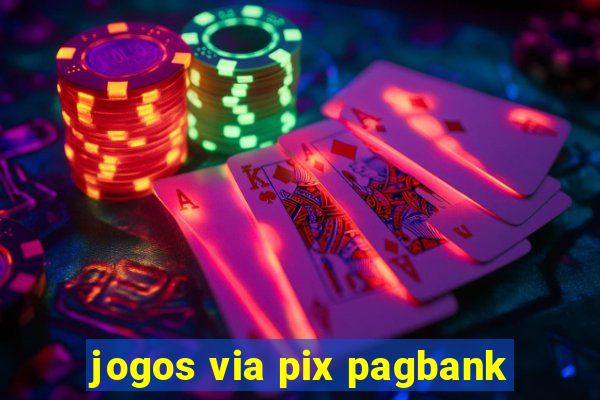 jogos via pix pagbank